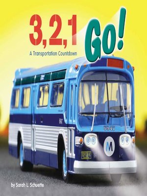 cover image of 3, 2, 1, Go! A Transportation Countdown
